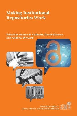 Making Institutional Repositories Work - cover