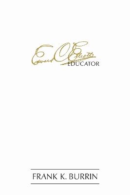 Edward Charles Elliott, Educator - Frank K. Burrin - cover