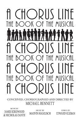 A Chorus Line: The Complete Book of the Musical - James Kirkwood - cover