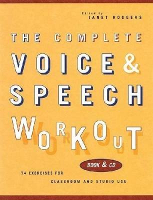 The Complete Voice & Speech Workout: 75 Exercises for Classroom and Studio Use - cover