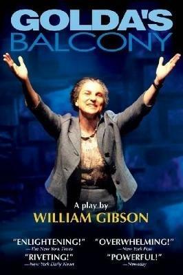 Golda's Balcony: A Play - William Gibson - cover