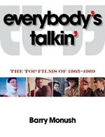 Everybody's Talkin': The Top 101 Hollywood Films of 1965-1969