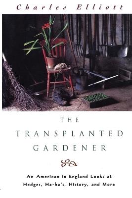 Transplanted Gardener - Charles Elliott - cover