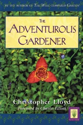 Adventurous Gardener - Christopher Lloyd - cover