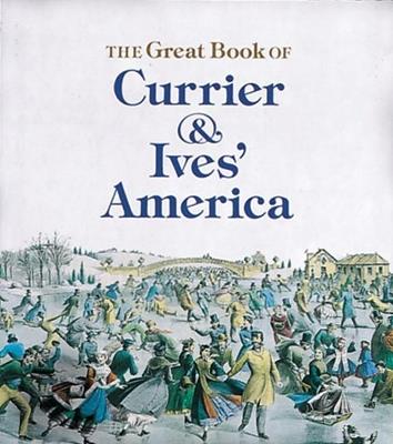 Great Book of Currier and Ives' America: Tiny Folios - Walton Rawls - cover