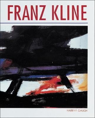 Franz Kline - Harry F. Gaugh - cover