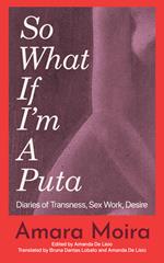 So What If I'm a Puta