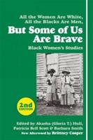 But Some Of Us Are Brave (2nd Ed.): Black Women's Studies