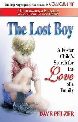 The Lost Boy: A Foster Child's Search for the Love of a Family - David J Pelzer - cover