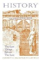 History: The Last Things Before the Last