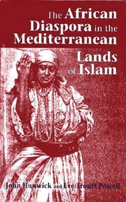 The African Diaspora in the Mediterranean Lands of Islam - cover