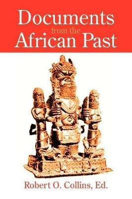 Documents from the African Past - Robert O. Collins - cover