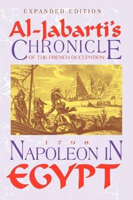 Napoleon in Egypt: Al Jabarti's Chronicle of the French Occupation - 'Abd Al-Rahman Jabarti - cover
