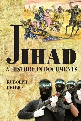 Jihad: A History in Documents - Rudolph Peters - cover