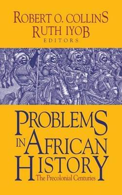 Problems in African History: Volume I: The Precolonial Centuries - cover
