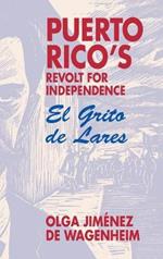 Puerto Rico's Revolt for Independence: El Grito de Lares