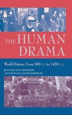Thr Human Drama, Vol II: World History: From 500 to 1450 C.E.