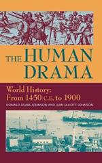 The Human Drama, Vol. III Order with a discount of 20%: World History: From 1450 C.E. to 1900