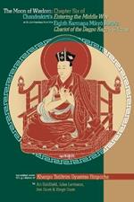 The Moon of Wisdom: Chapter Six of Chandrakirti's Entering the Middle Way with Commentary from the Eighth Karmapa Mikyo Dorje