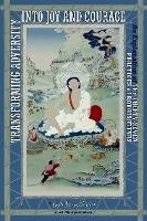 Transforming Adversity into Joy and Courage: An Explanation of the Thirty-Seven Practices of Bodhisattvas - Geshe Jampa Tegchok - cover