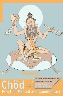 Chod Practice Manual and Commentary - Thekchok Dorje,Jamgon Kongtrul - cover