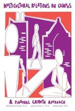 Multicultural Relations On Campus: A Personal Growth Approach