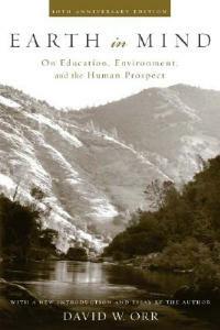 Earth in Mind: On Education, Environment, and the Human Prospect - David W. Orr - cover