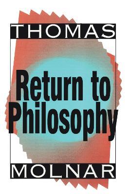 Return to Philosophy - Thomas Molnar - cover