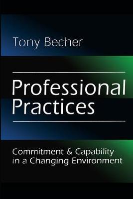 Professional Practices: Commitment and Capability in a Changing Environment - cover
