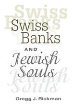 Swiss Banks and Jewish Souls