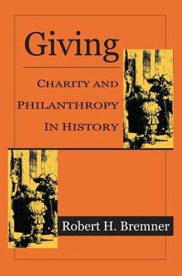 Giving: Charity and Philanthropy in History - Robert H. Bremner - cover