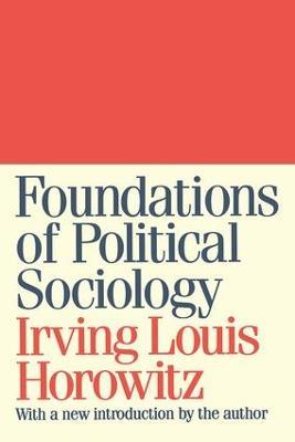Foundations of Political Sociology - Irving Horowitz - cover