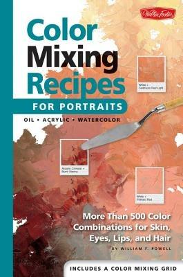 Color Mixing Recipes for Portraits - William F. Powell - cover