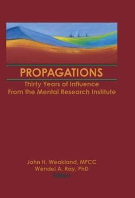 Propagations: Thirty Years of Influence From the Mental Research Institute - Terry S Trepper - cover