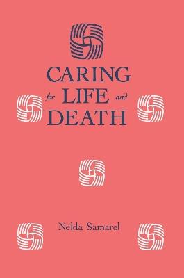 Caring For Life And Death - Nelda Samarel - cover