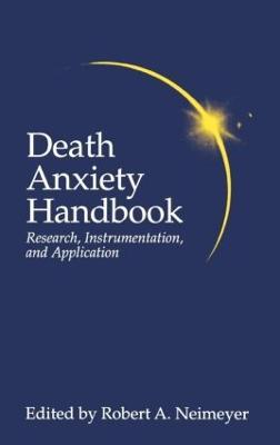 Death Anxiety Handbook: Research, Instrumentation, And Application - cover