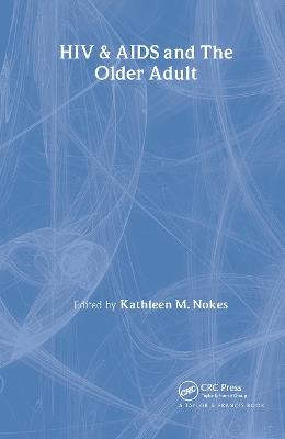 HIV & AIDS And The Older Adult - cover