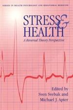 Stress And Health: A Reversal Theory Perspective