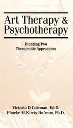 Art Therapy And Psychotherapy: Blending Two Therapeutic Approaches