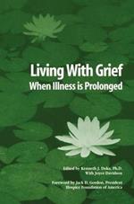 Living With Grief: When Illness is Prolonged