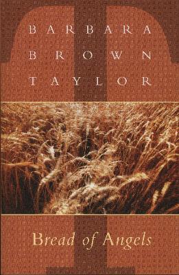Bread of Angels - Barbara Brown Taylor - cover