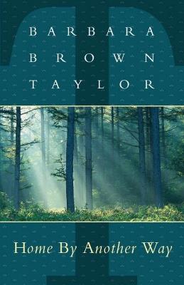 Home By Another Way - Barbara Brown Taylor - cover