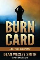 Burn Card: A Cold Poker Gang Mystery - Dean Wesley Smith - cover