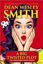 A Big Twisted Plot & Other Marble Grant Stories