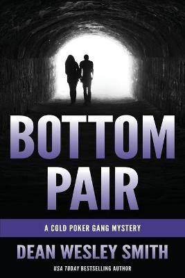 Bottom Pair: A Cold Poker Gang Mystery - Dean Wesley Smith - cover