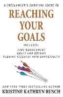 A Freelancer's Survival Guide to Reaching Your Goals