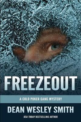 Freezeout: A Cold Poker Gang Mystery Novel - Dean Wesley Smith - cover