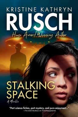 Stalking Space - Kristine Kathryn Rusch - cover