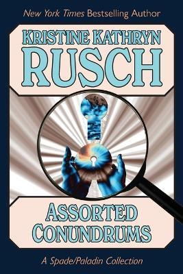 Assorted Conundrums: A Spade/Paladin Collection - Kristine Rusch - cover