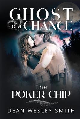 The Poker Chip - Dean Wesley Smith - cover